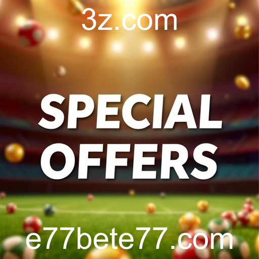 Descubra as Incríveis Ofertas Especiais no e77bet
